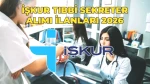 İŞKUR 2026 Hastaneler İçin Tıbbi Sekreter Alımını Başlatıyor! Başvuru Şartları ve İl Detayları Burada!